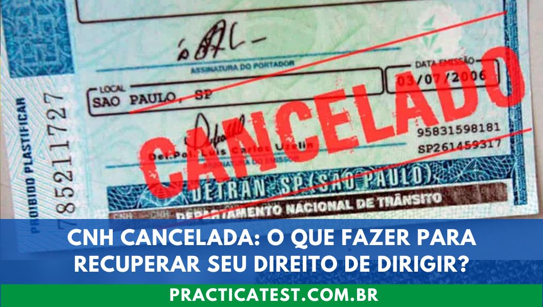 CNH Cancelada: O Que Fazer para Recuperar Seu Direito de Dirigir?