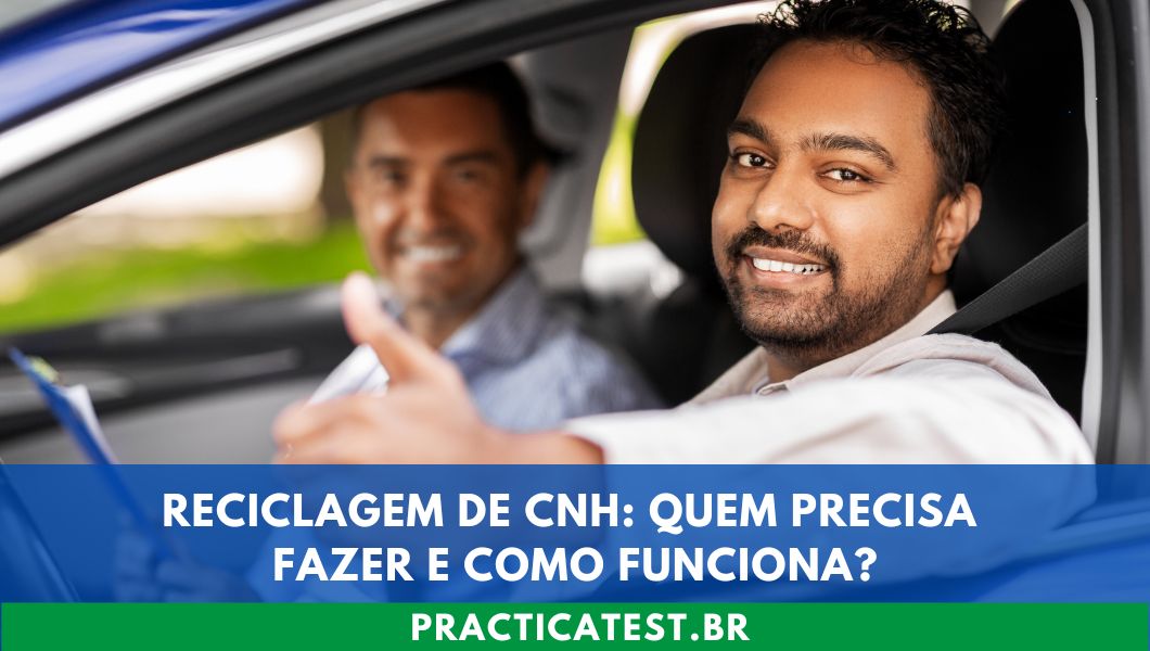 Reciclagem de CNH: Quem Precisa Fazer e Como Funciona?