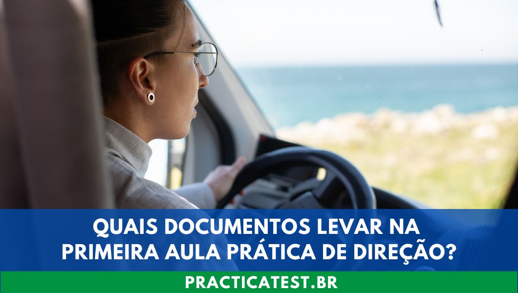 Quais Documentos Levar na Primeira Aula Prática de Direção?