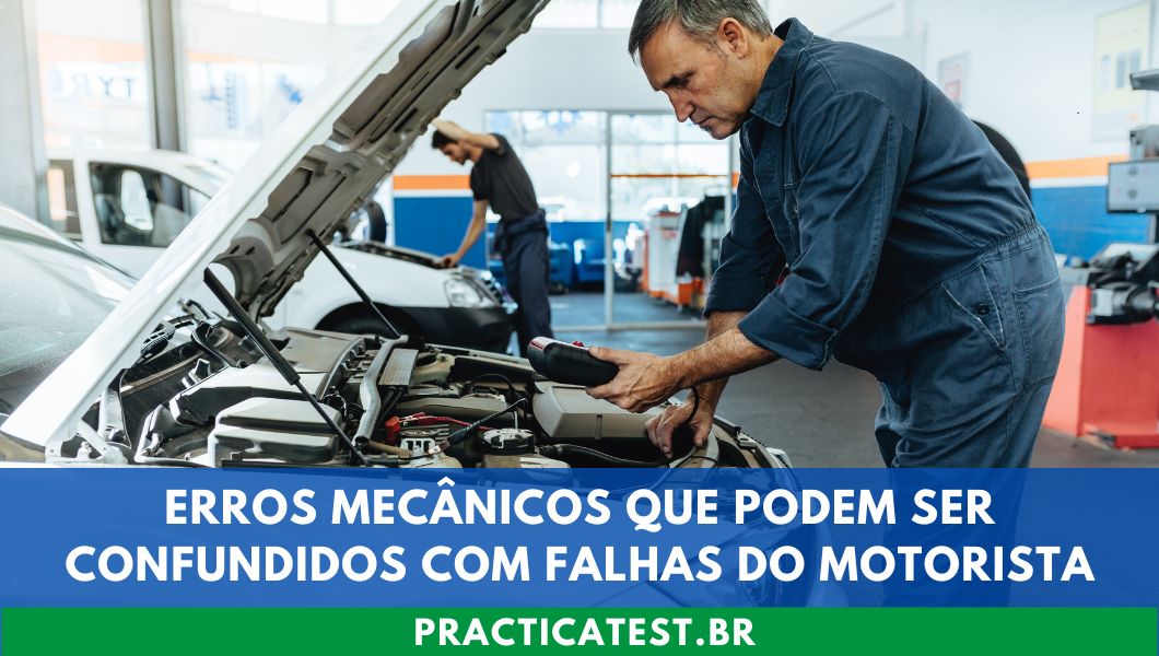 Erros Mecânicos Que Podem Ser Confundidos com Falhas do Motorista