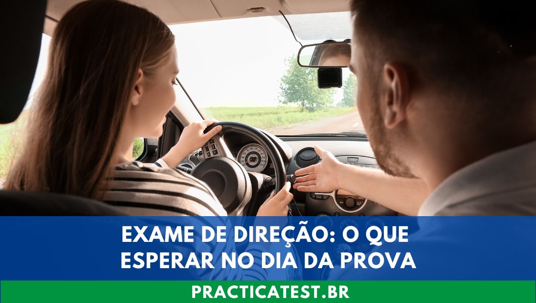 Exame de Direção: O Que Esperar no Dia da Prova
