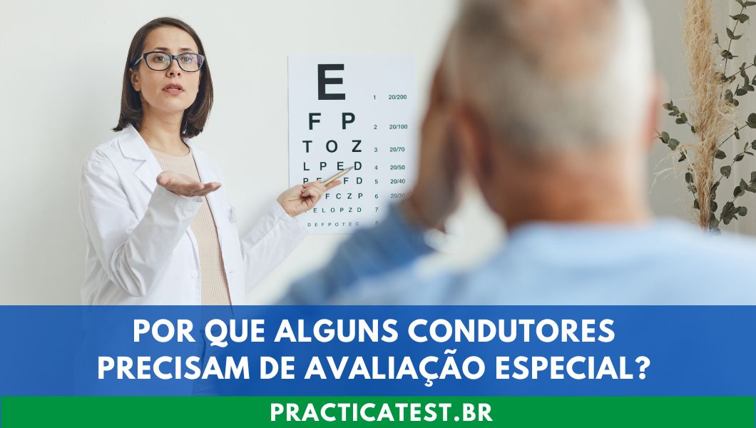 Por Que Alguns Condutores Precisam de Avaliação Especial? Entenda os Casos