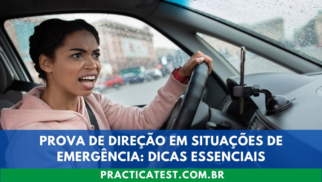 Prova de Direção em Situações de Emergência: Dicas Essenciais