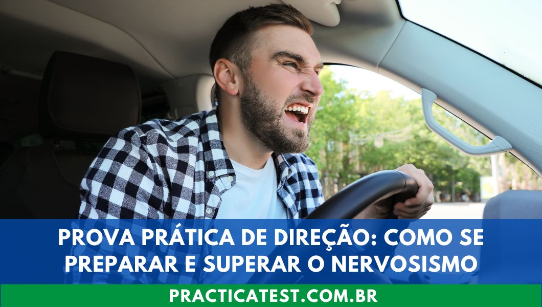 Prova Prática de Direção: Como Se Preparar e Superar o Nervosismo
