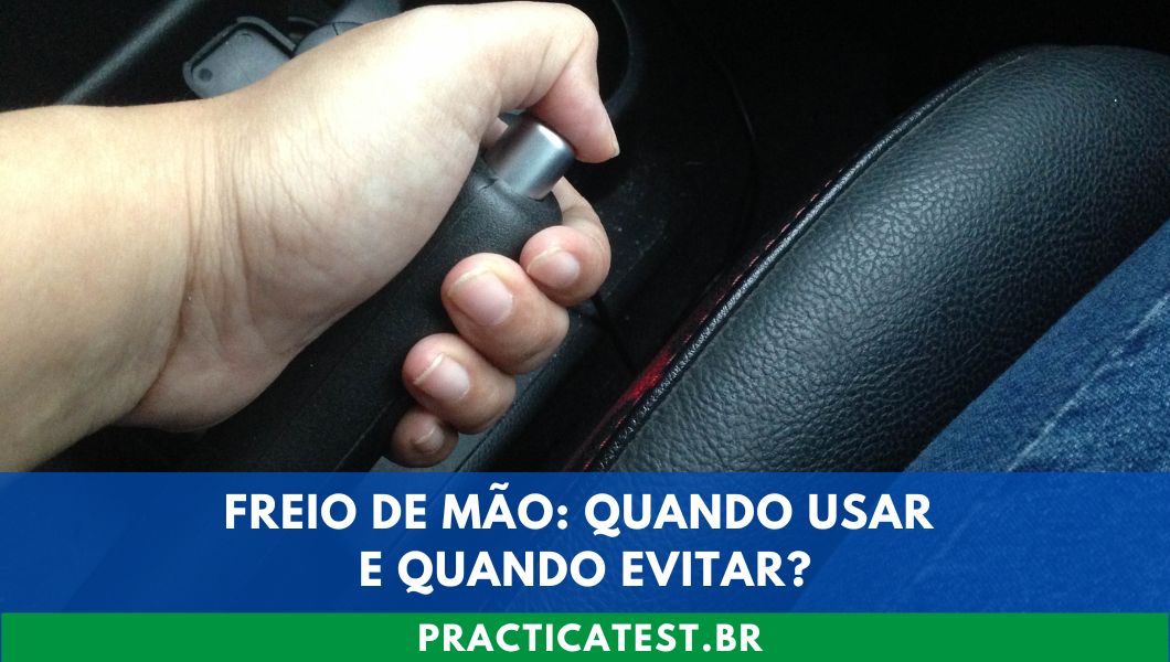 Freio de Mão: Quando Usar e Quando Evitar?
