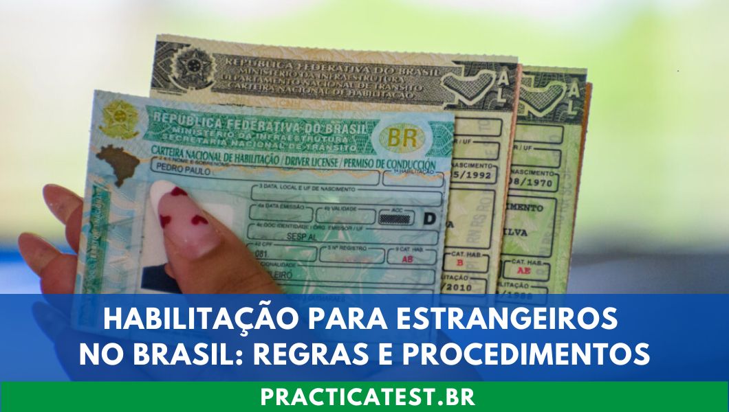 Habilitação para Estrangeiros no Brasil: Regras e Procedimentos