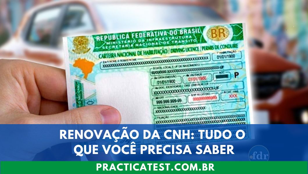 Renovação da CNH: Tudo o Que Você Precisa Saber